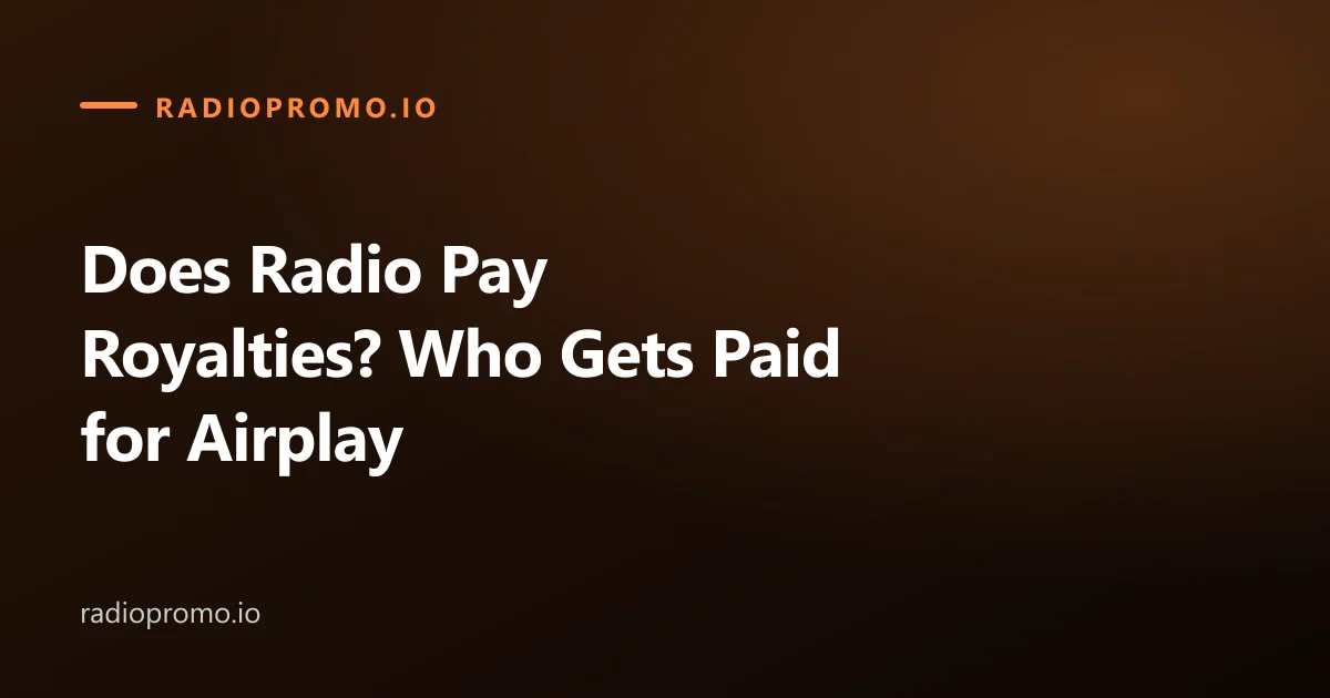 Does Radio Pay Royalties? Who Gets Paid for Airplay