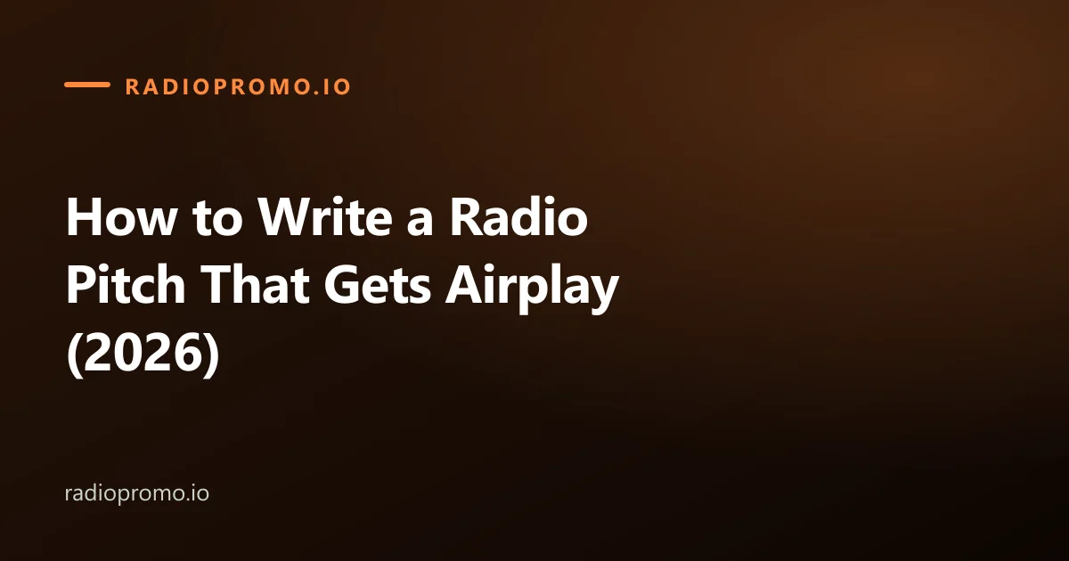 How to write a radio pitch that gets airplay in 2026